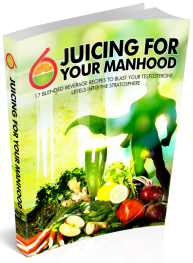 Juicing For Your Manhood